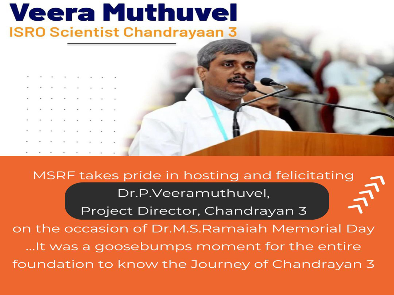 M S RAMAIAH MEMORIAL LECTURE SERIES: Speakers- Shri. Veeramuthuvel (Project Director, Chandrayan-3, ISRO, Bangalore).